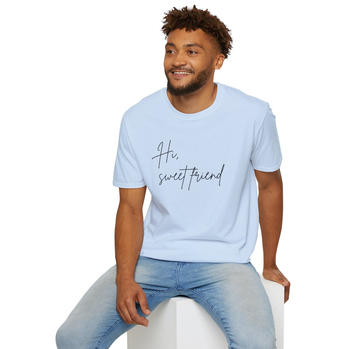 Hi, Sweet Friend T-Shirt