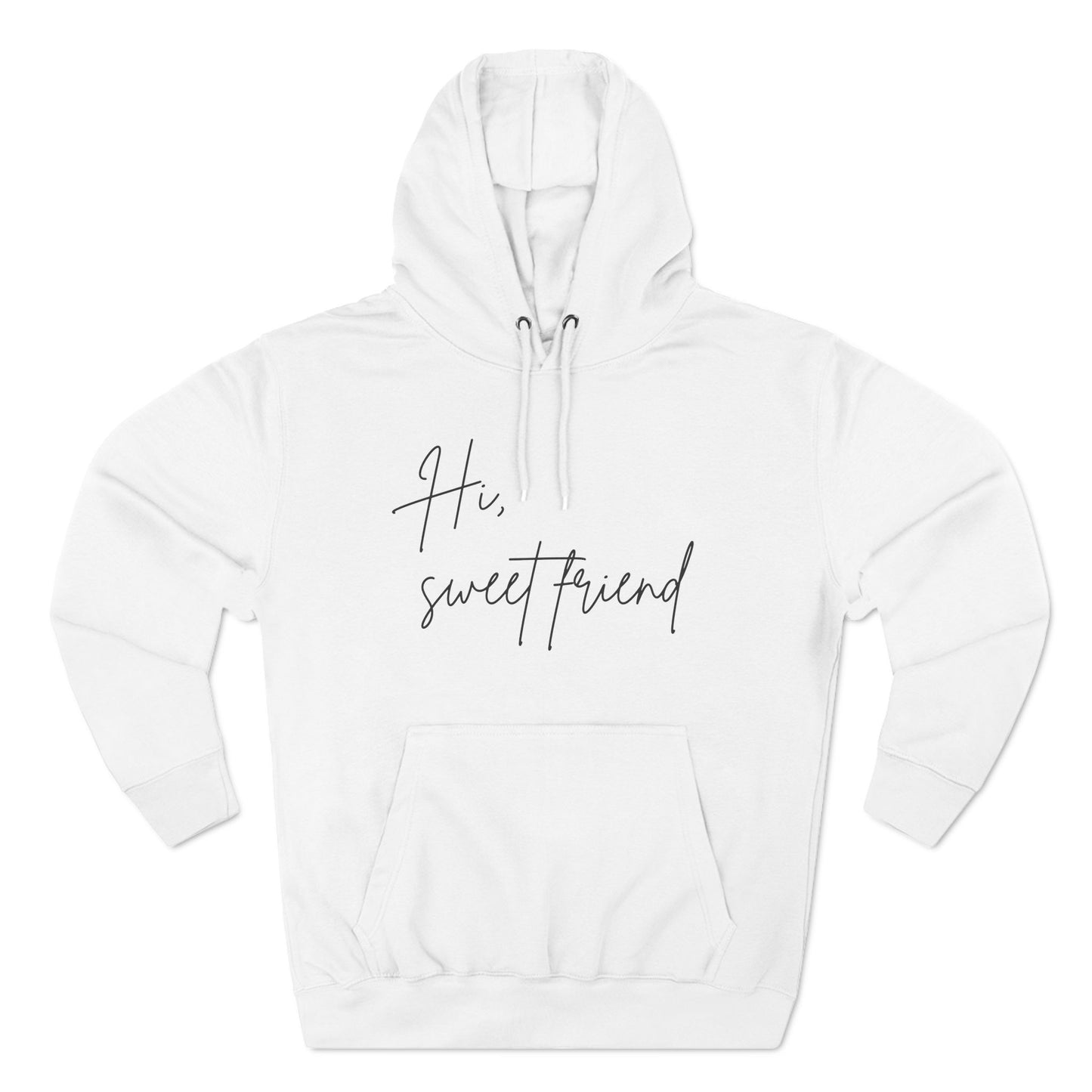 Hi Sweet Friend Fleece Hoodie