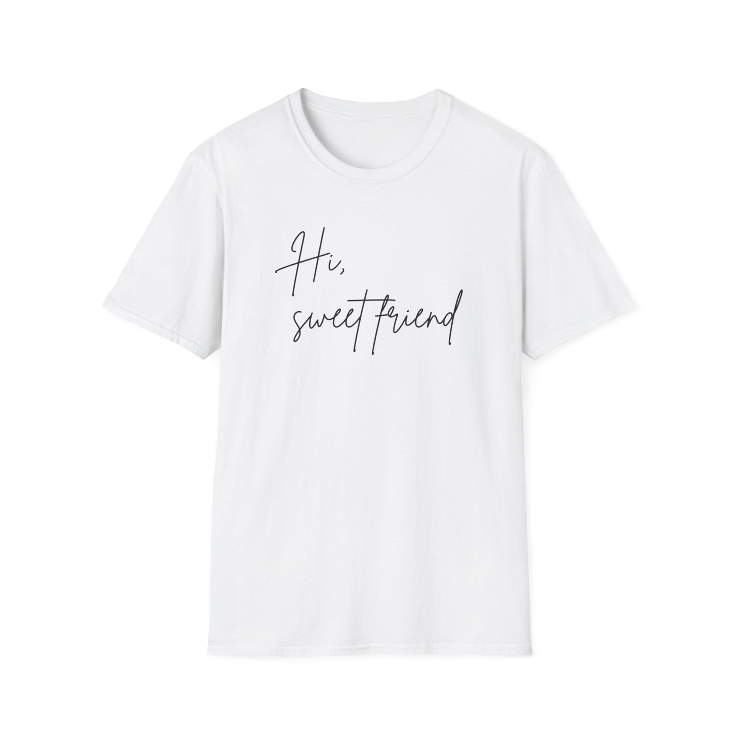 Hi, Sweet Friend T-Shirt