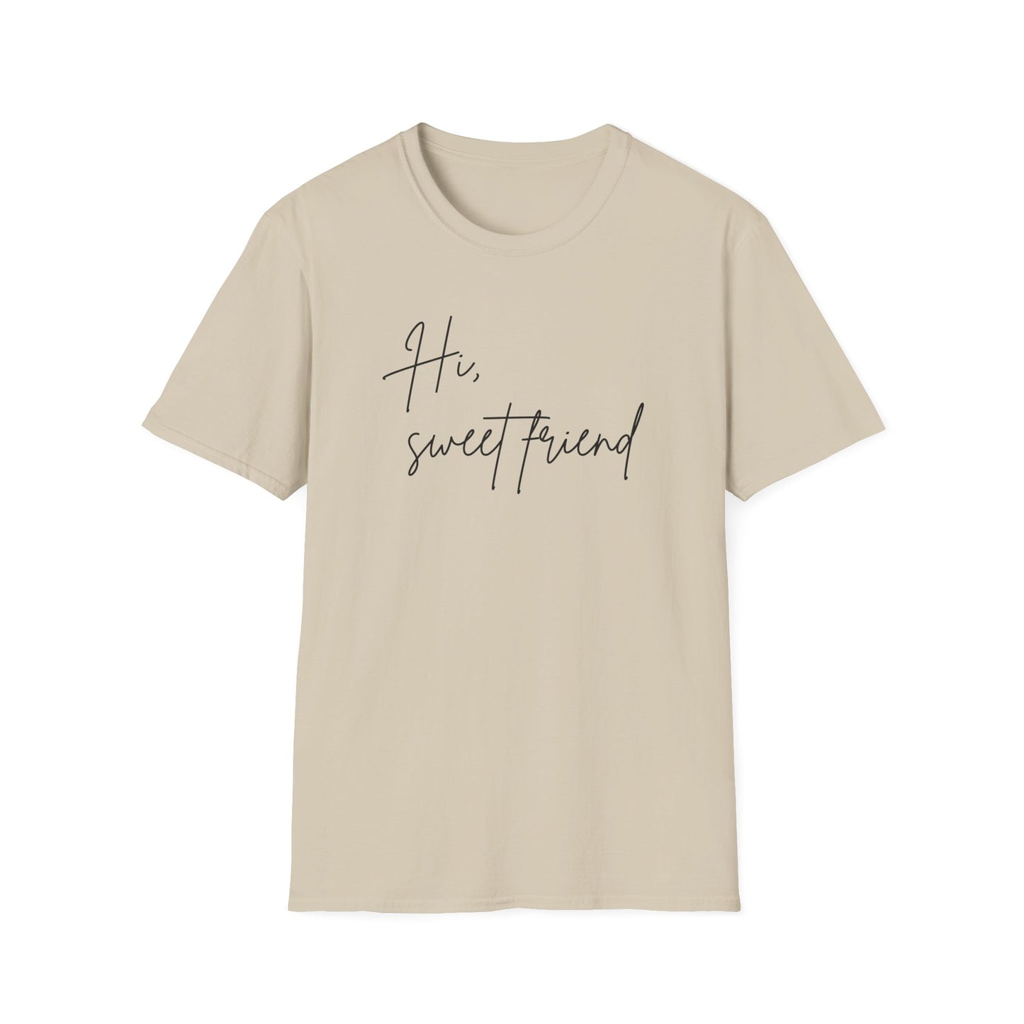 Hi, Sweet Friend T-Shirt