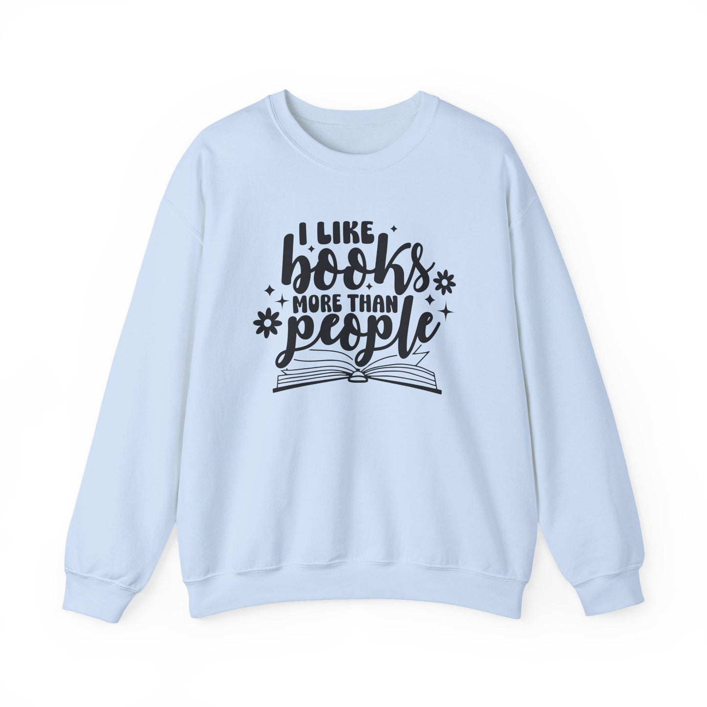 I Like Books More Than People Crewneck Sweatshirt S-5XL