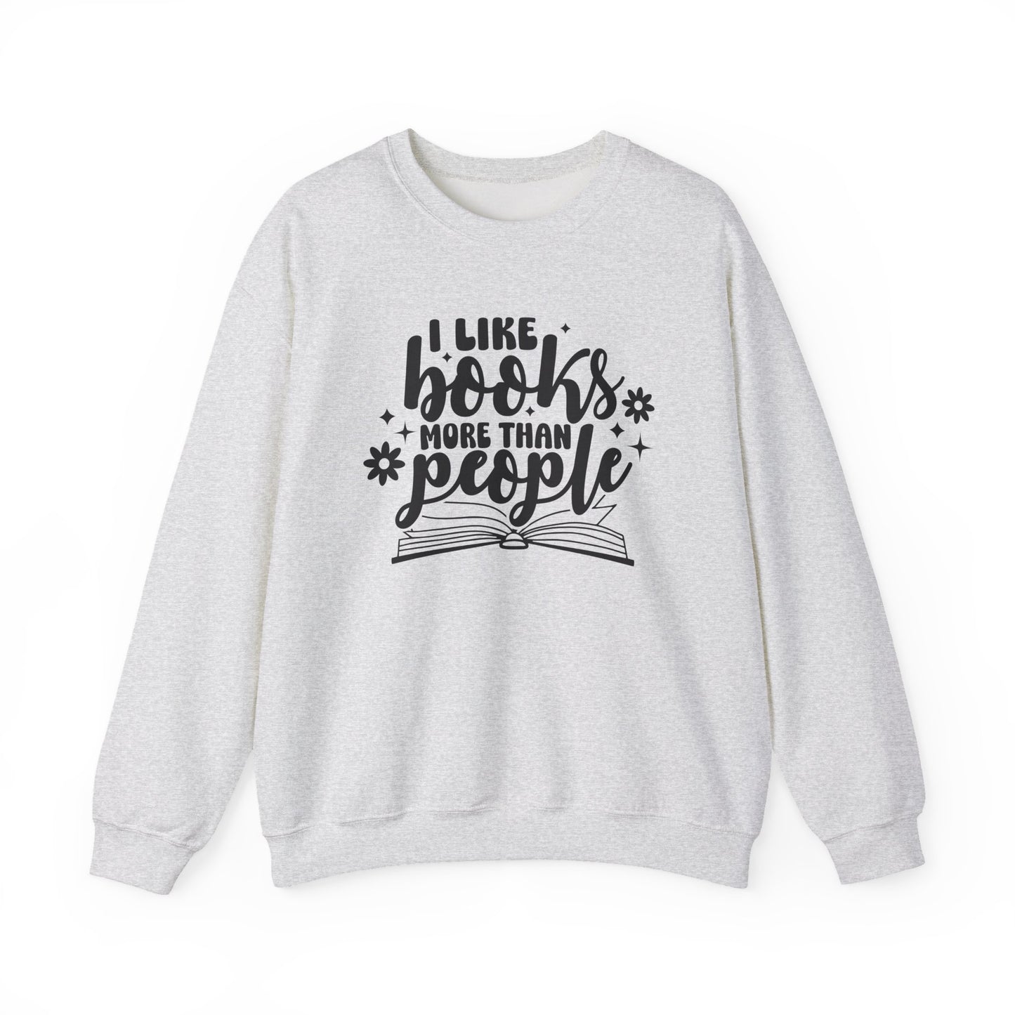 I Like Books More Than People Crewneck Sweatshirt S-5XL