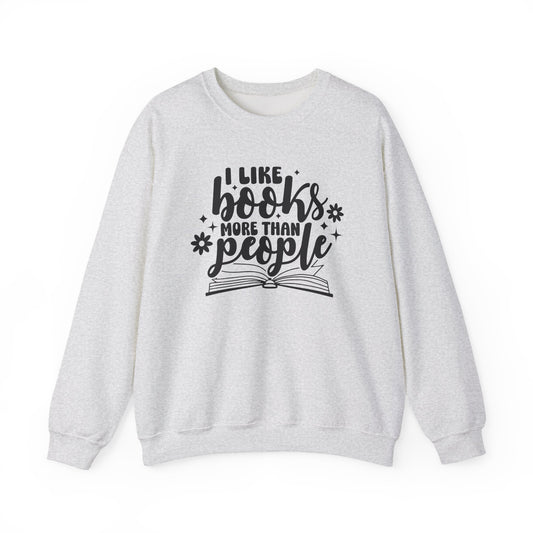 I Like Books More Than People Crewneck Sweatshirt S-5XL