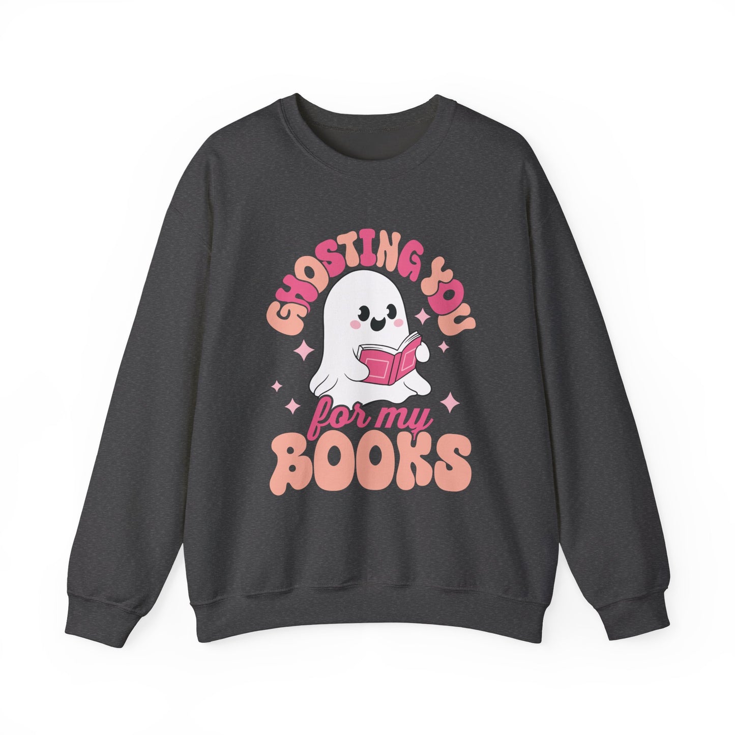 Ghosting You For My Books Crewneck Sweatshirt S-5XL