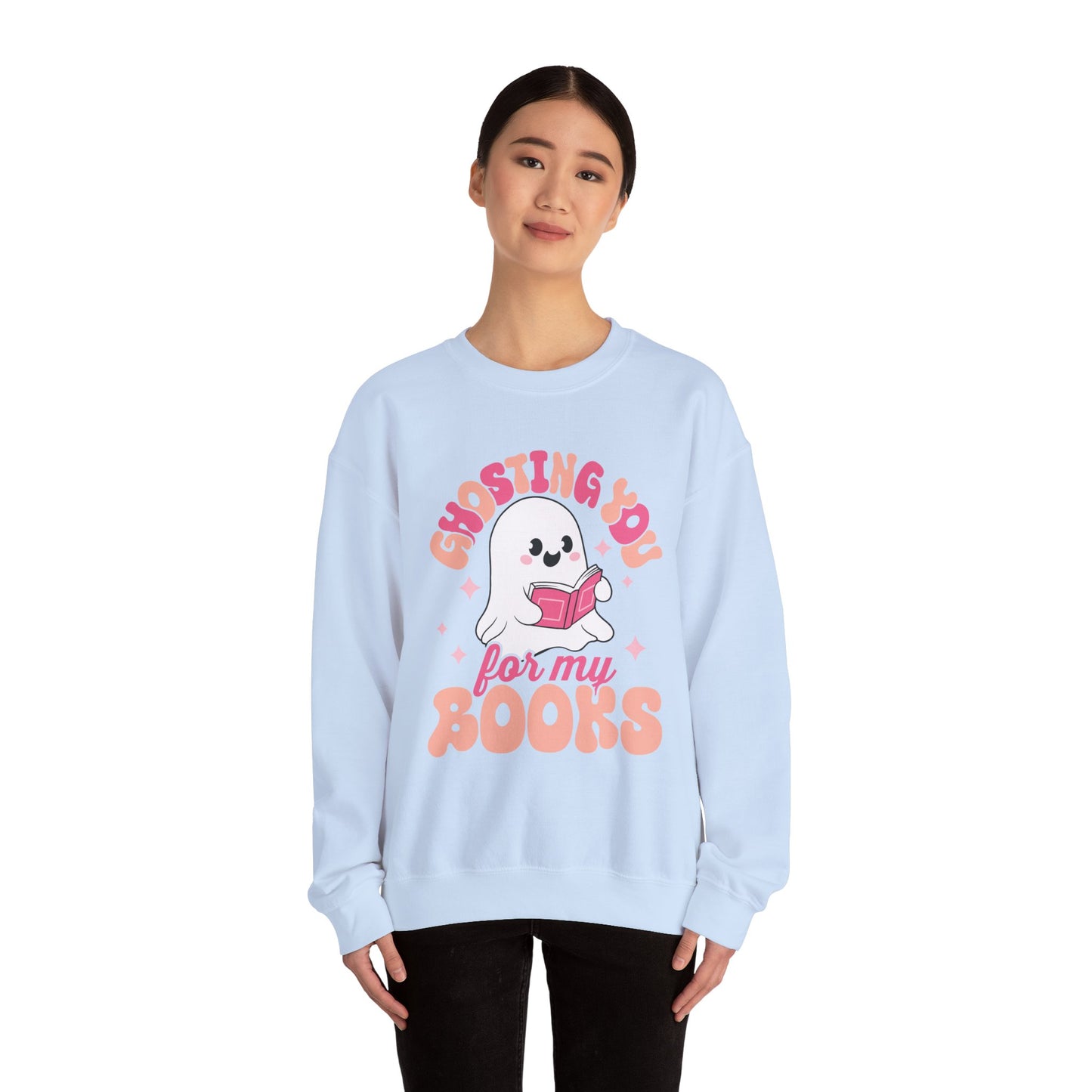 Ghosting You For My Books Crewneck Sweatshirt S-5XL