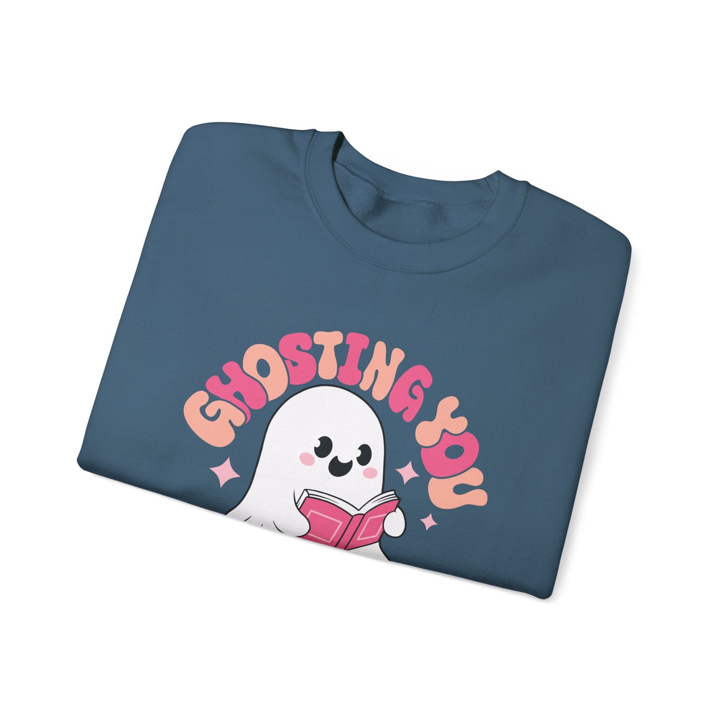 Ghosting You For My Books Crewneck Sweatshirt S-5XL