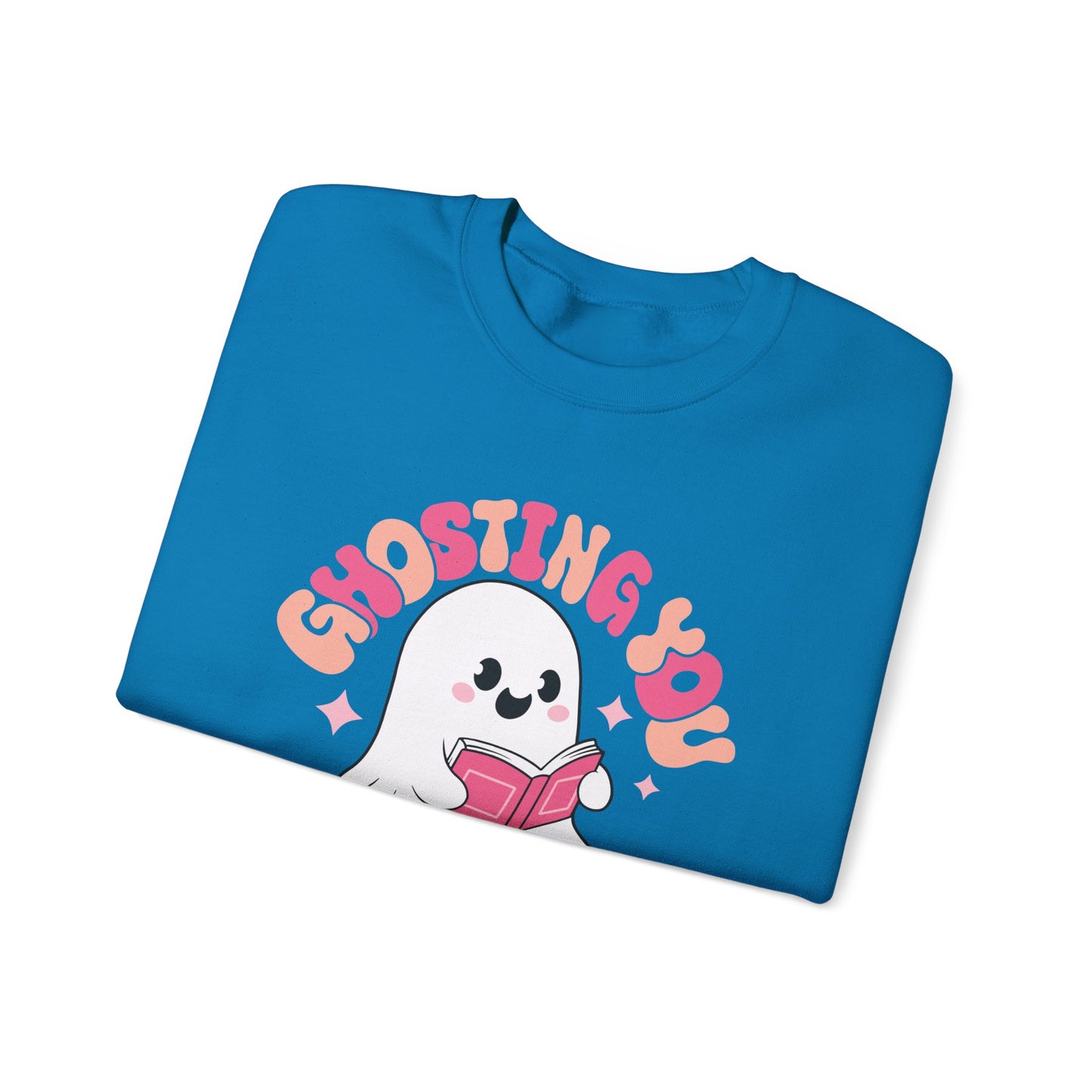 Ghosting You For My Books Crewneck Sweatshirt S-5XL