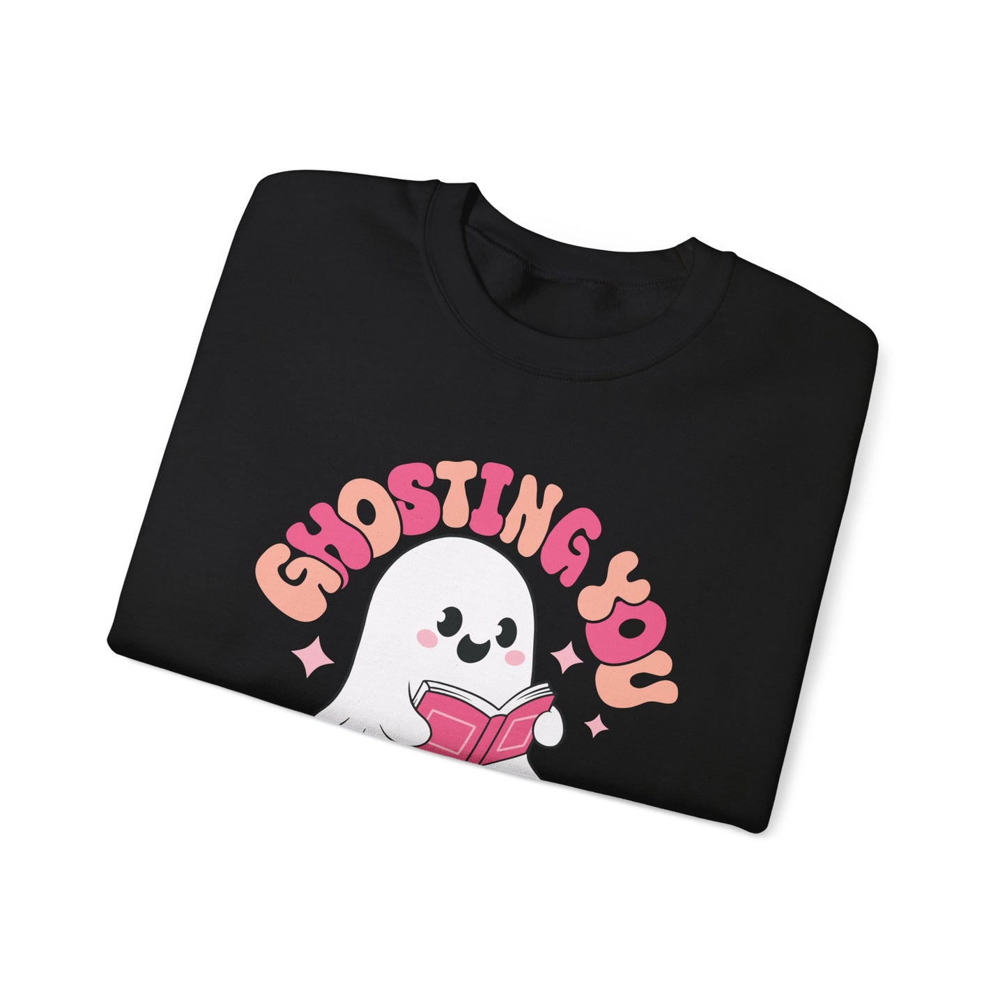 Ghosting You For My Books Crewneck Sweatshirt S-5XL