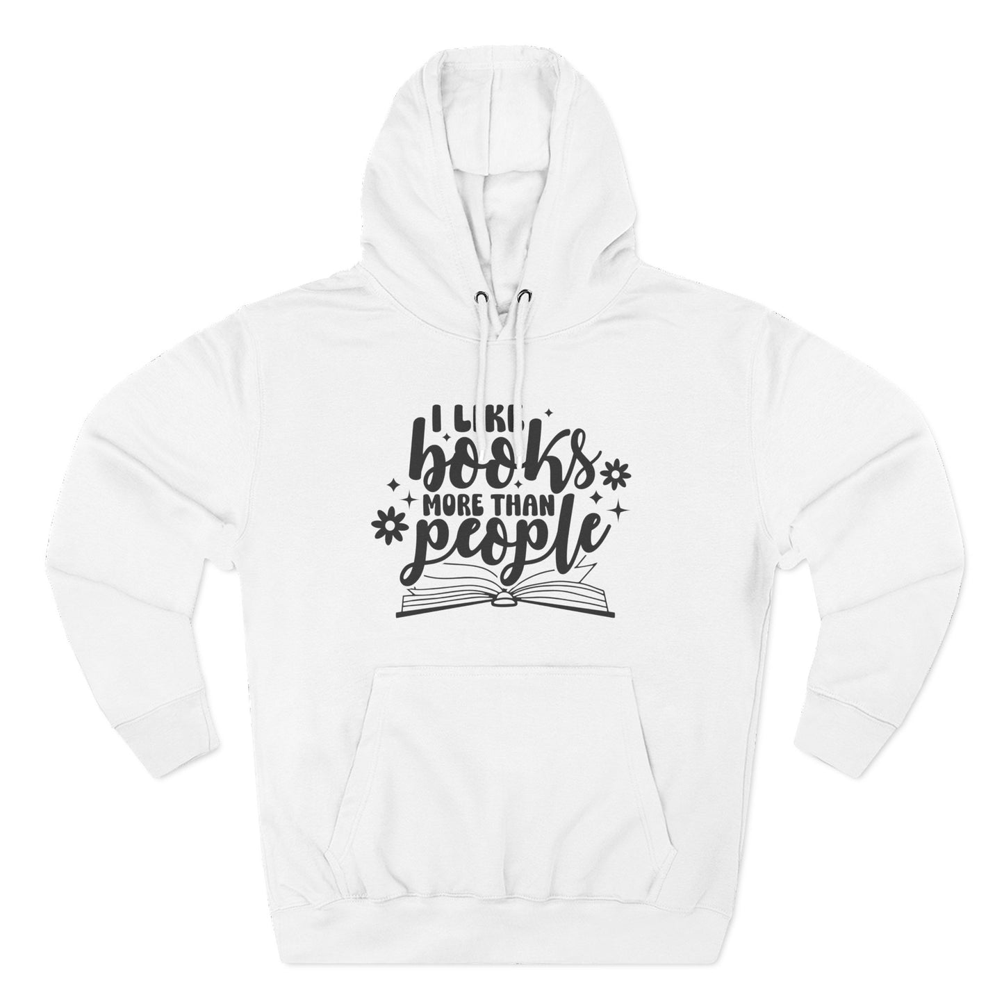 I Like Books More Than People Fleece Hoodie