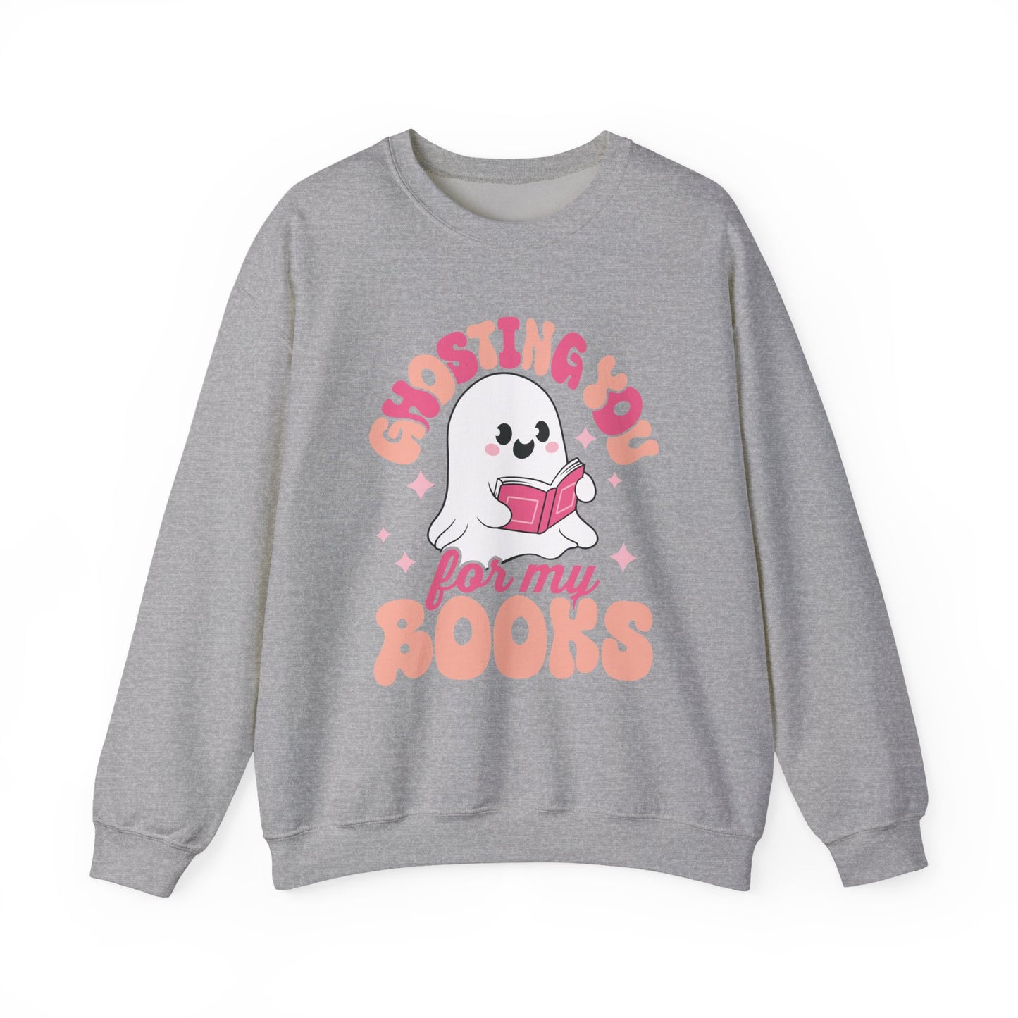 Ghosting You For My Books Crewneck Sweatshirt S-5XL