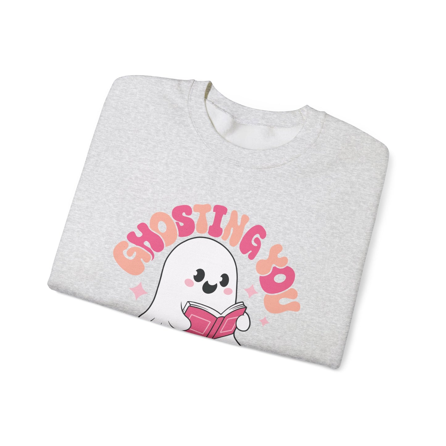 Ghosting You For My Books Crewneck Sweatshirt S-5XL