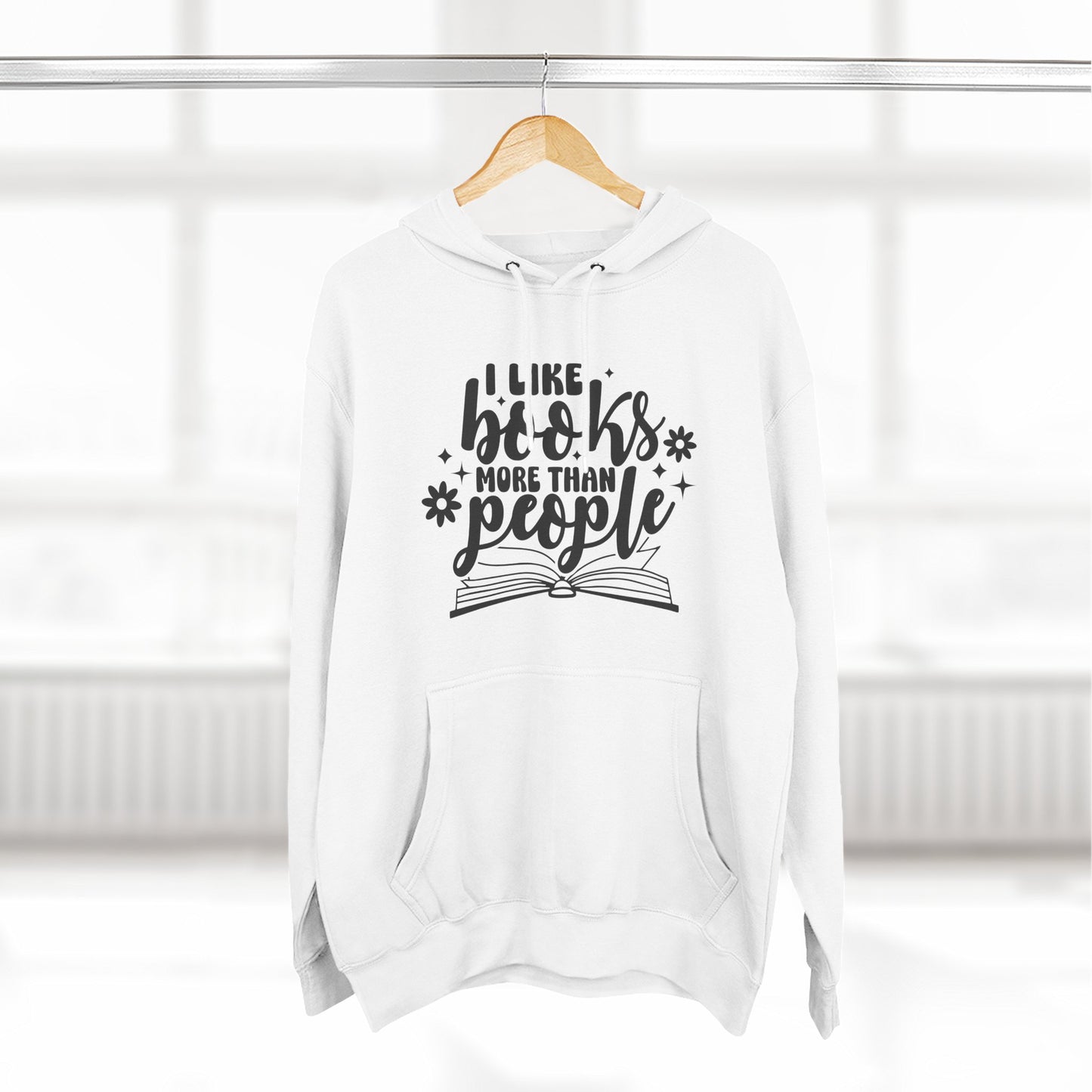 I Like Books More Than People Fleece Hoodie