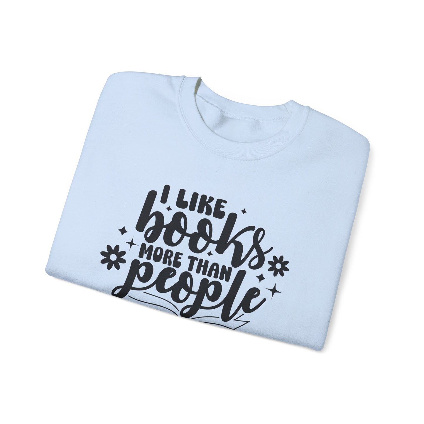 I Like Books More Than People Crewneck Sweatshirt S-5XL