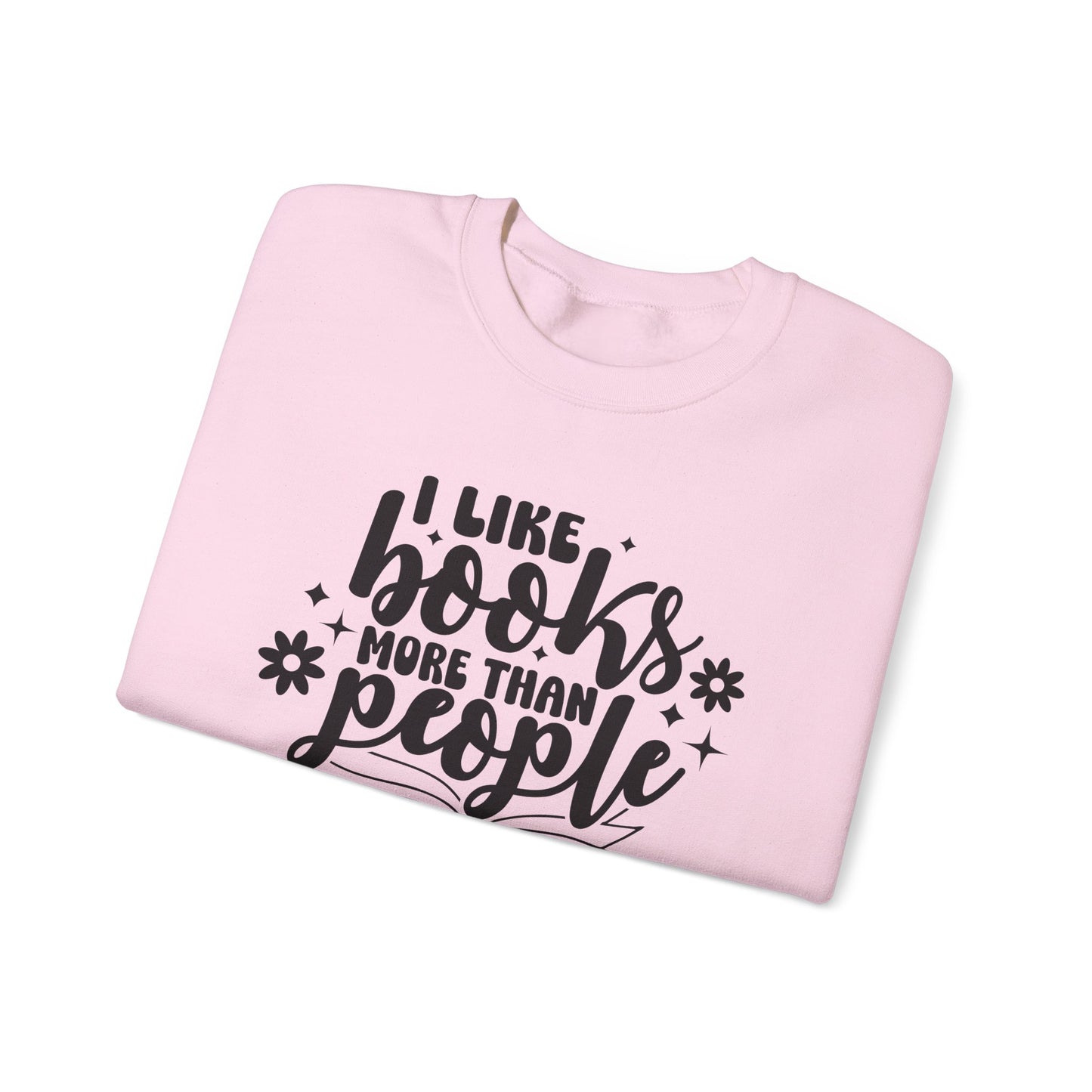 I Like Books More Than People Crewneck Sweatshirt S-5XL