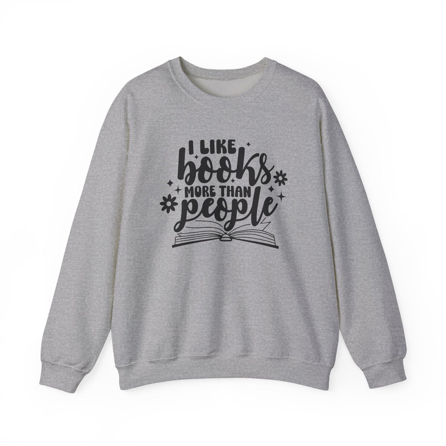I Like Books More Than People Crewneck Sweatshirt S-5XL