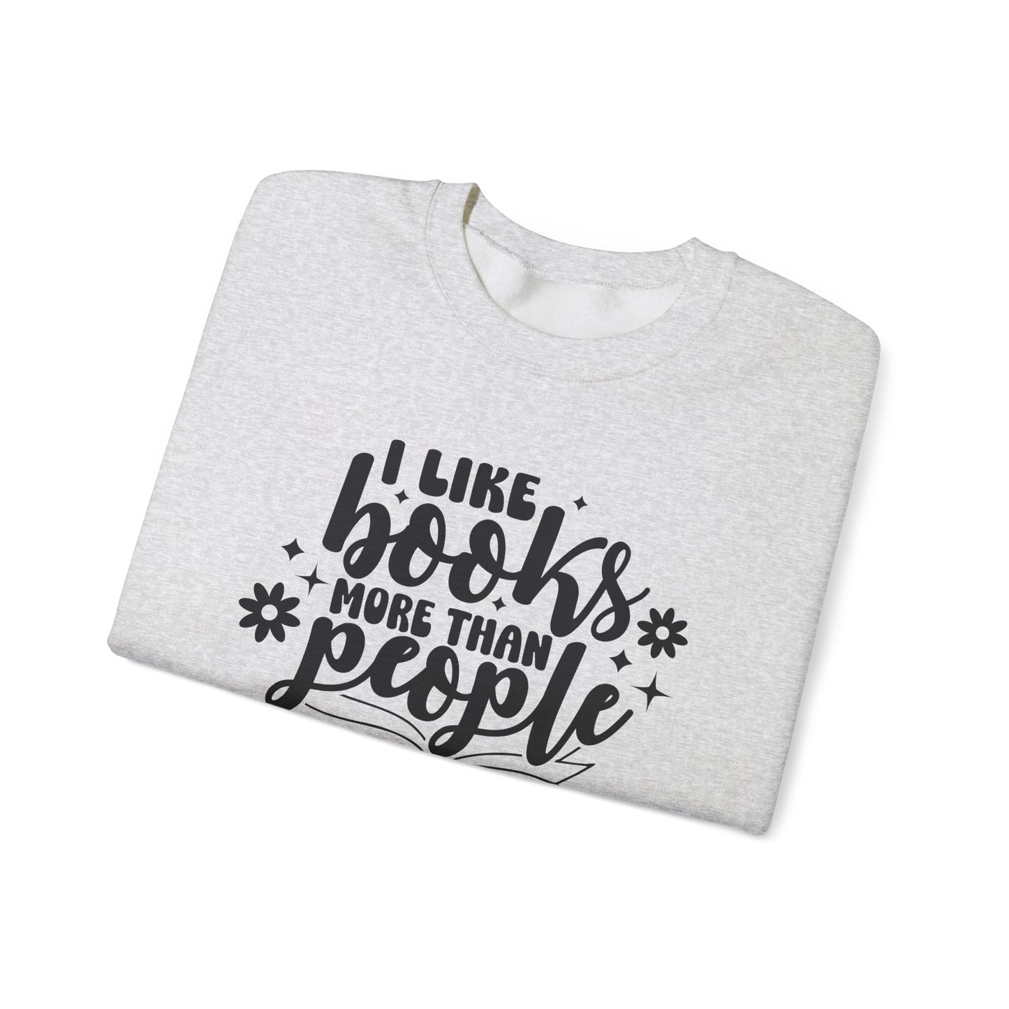 I Like Books More Than People Crewneck Sweatshirt S-5XL