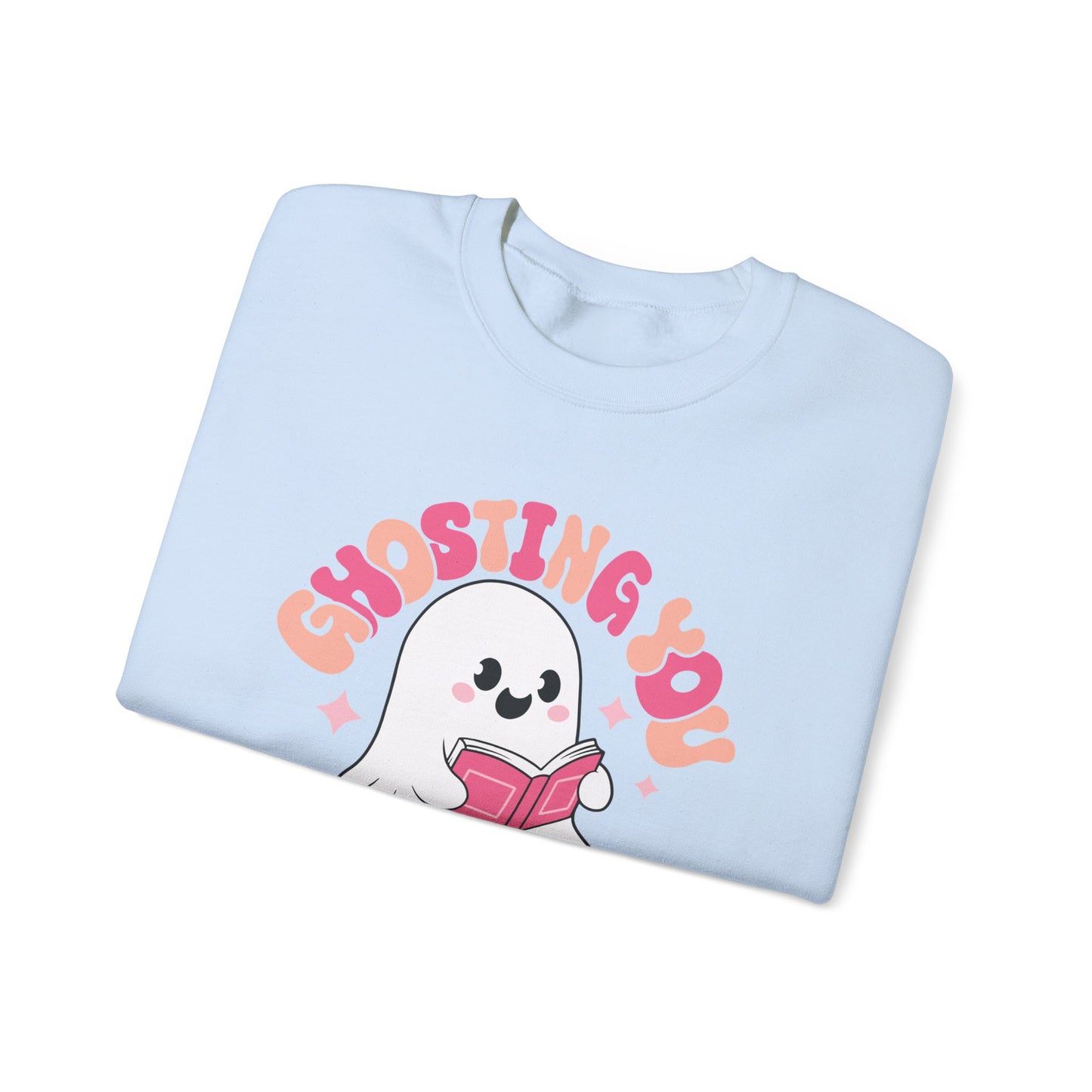 Ghosting You For My Books Crewneck Sweatshirt S-5XL
