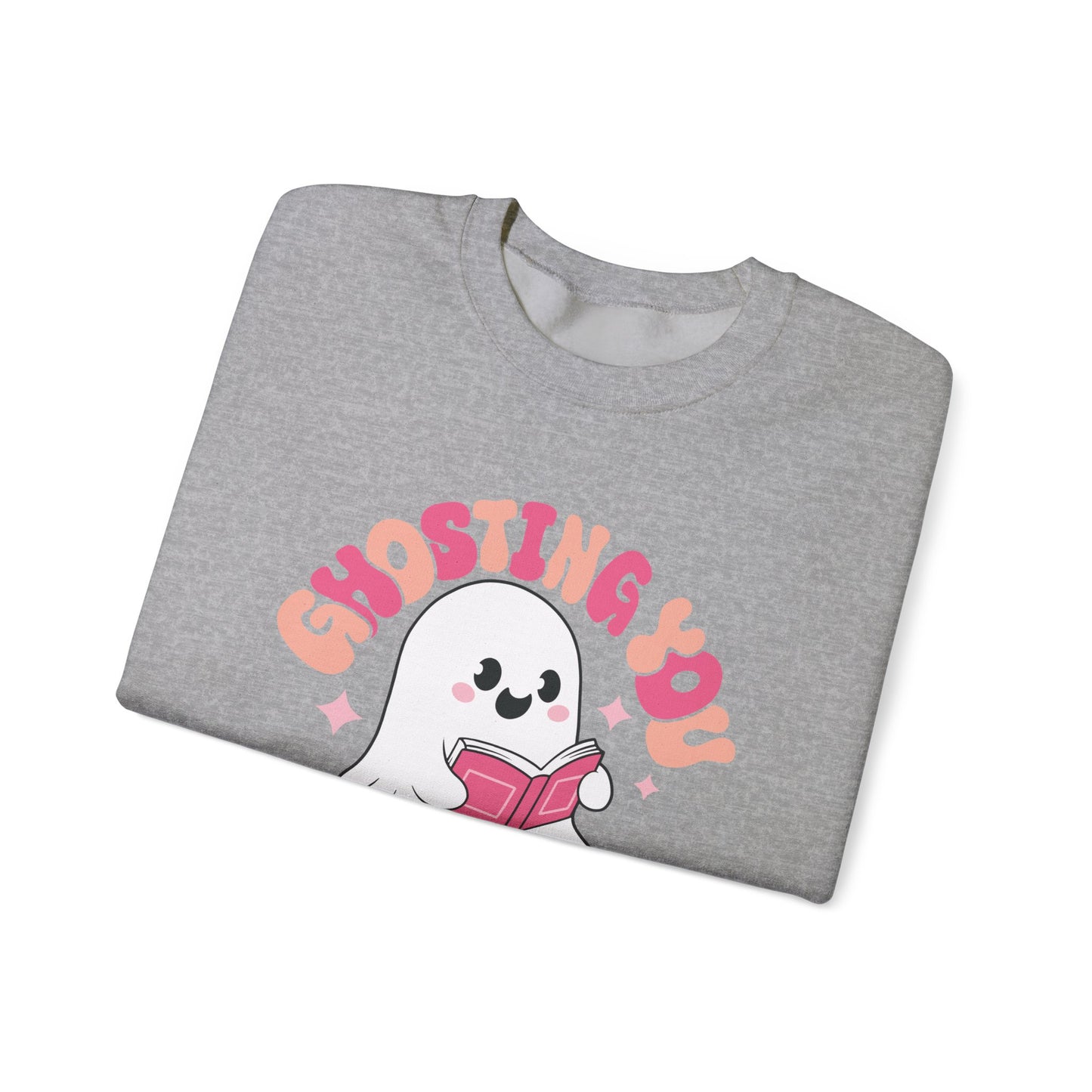 Ghosting You For My Books Crewneck Sweatshirt S-5XL
