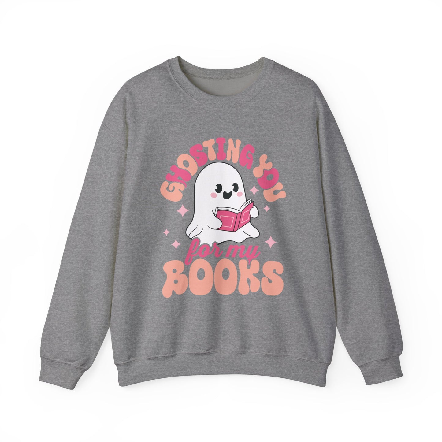 Ghosting You For My Books Crewneck Sweatshirt S-5XL