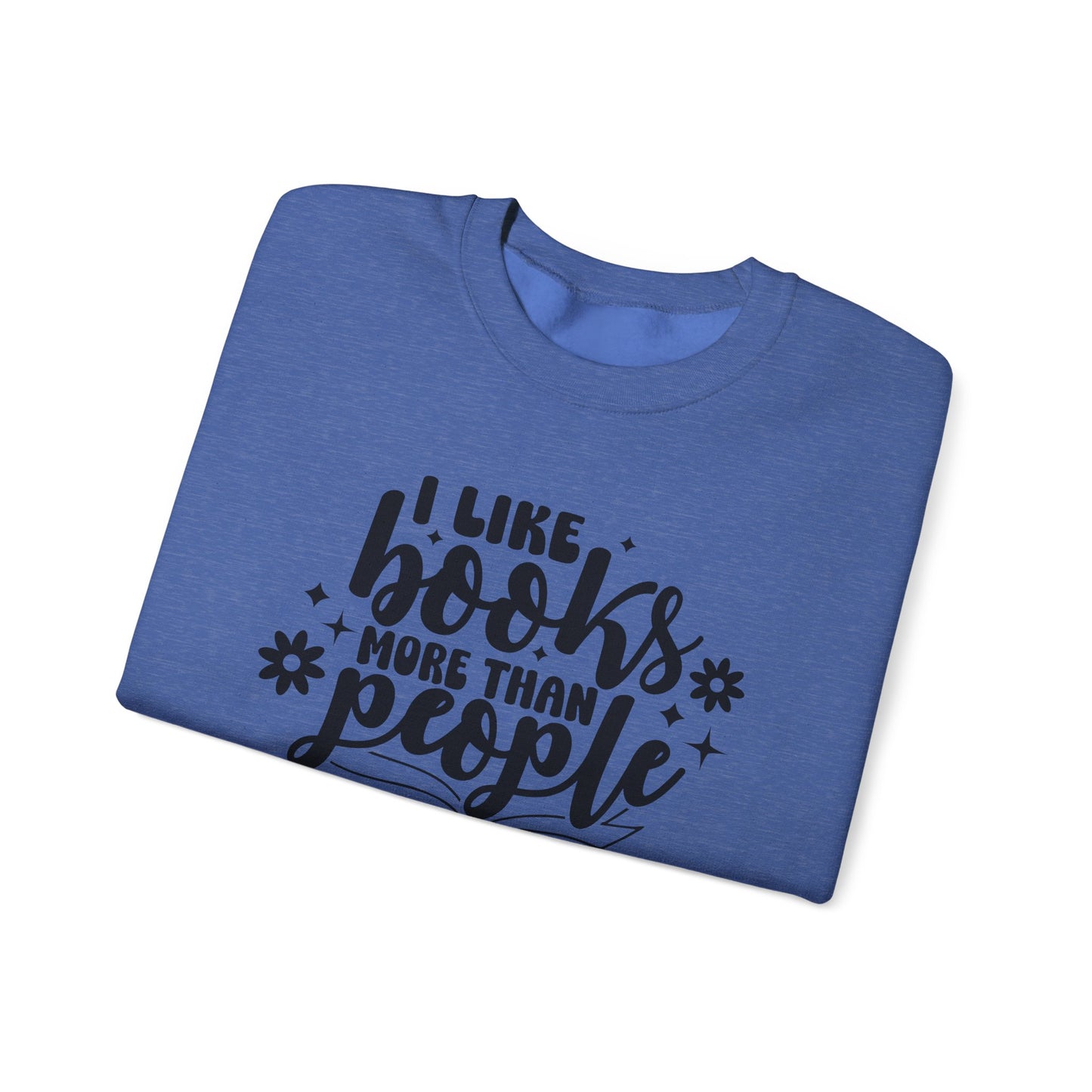 I Like Books More Than People Crewneck Sweatshirt S-5XL