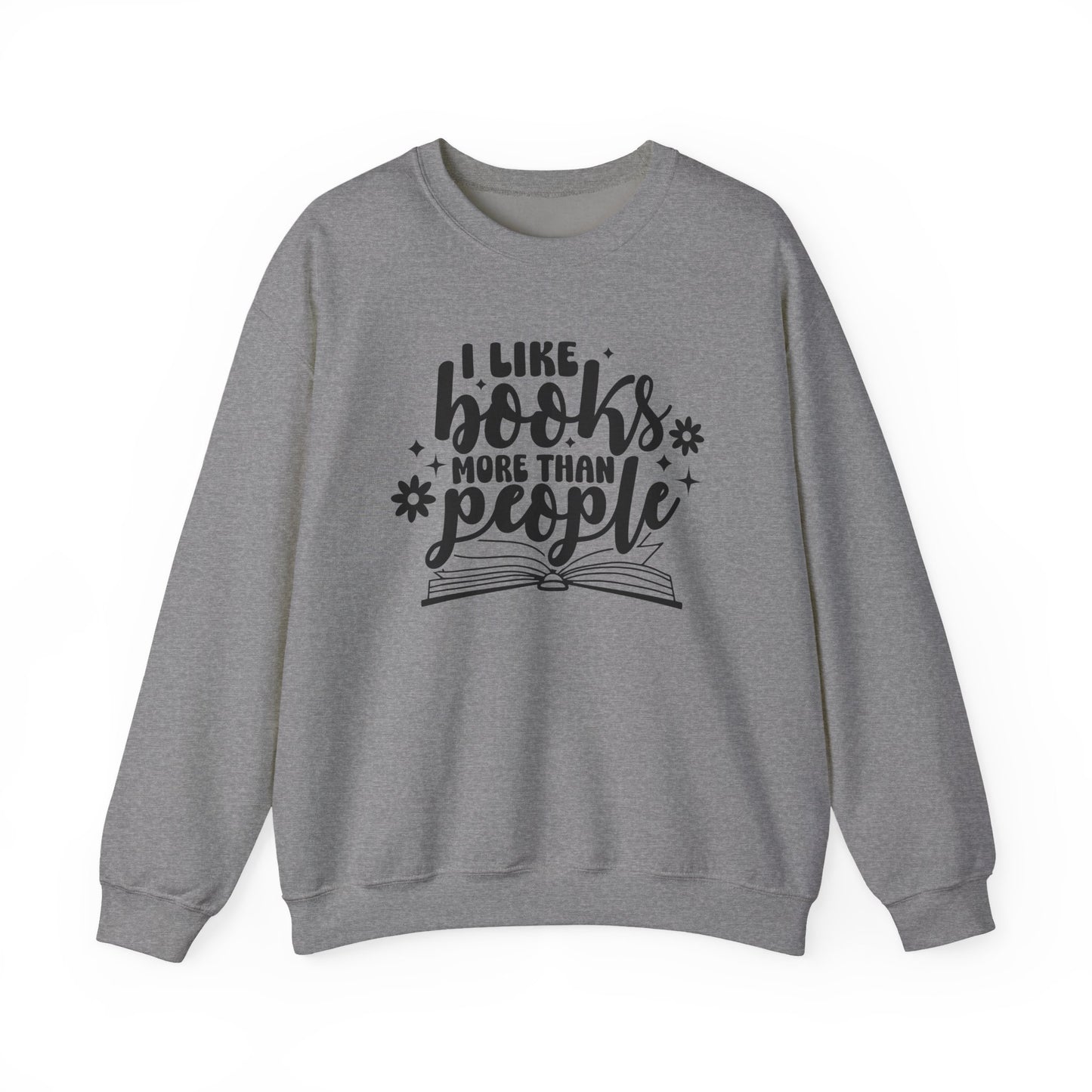 I Like Books More Than People Crewneck Sweatshirt S-5XL