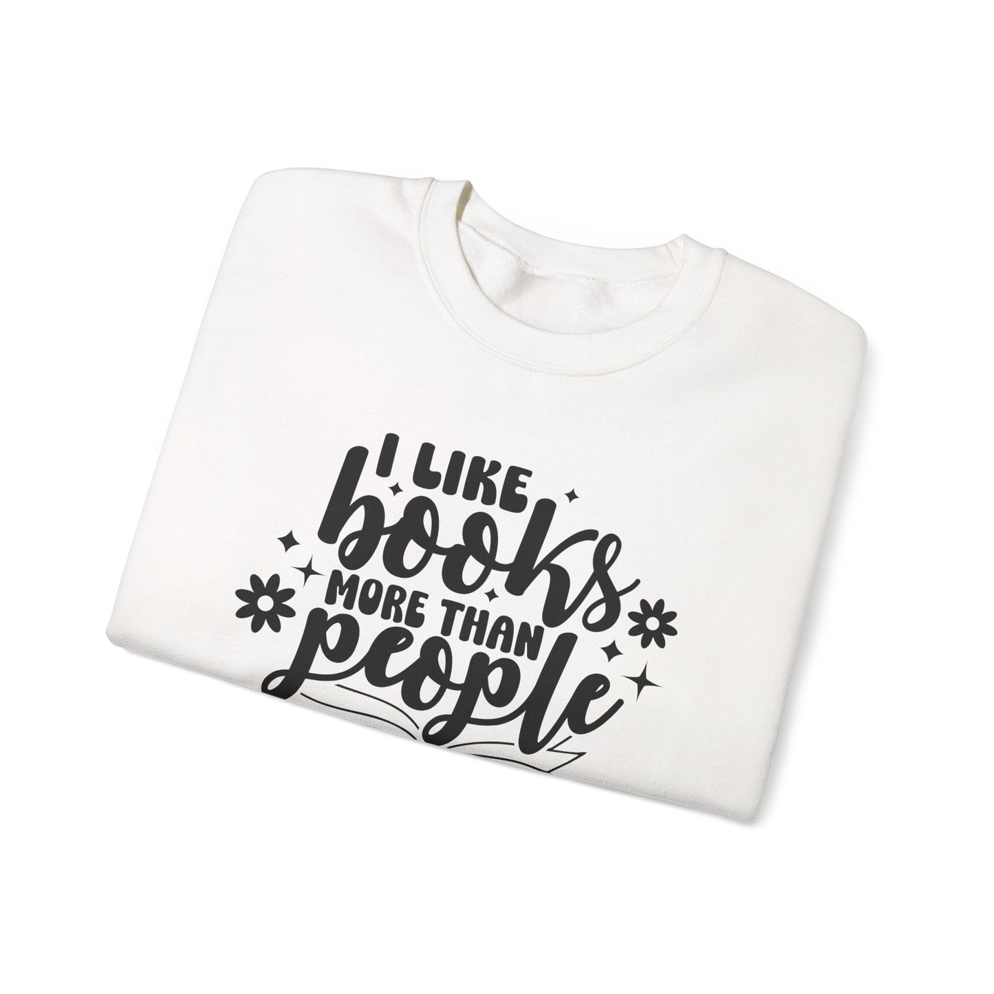 I Like Books More Than People Crewneck Sweatshirt S-5XL