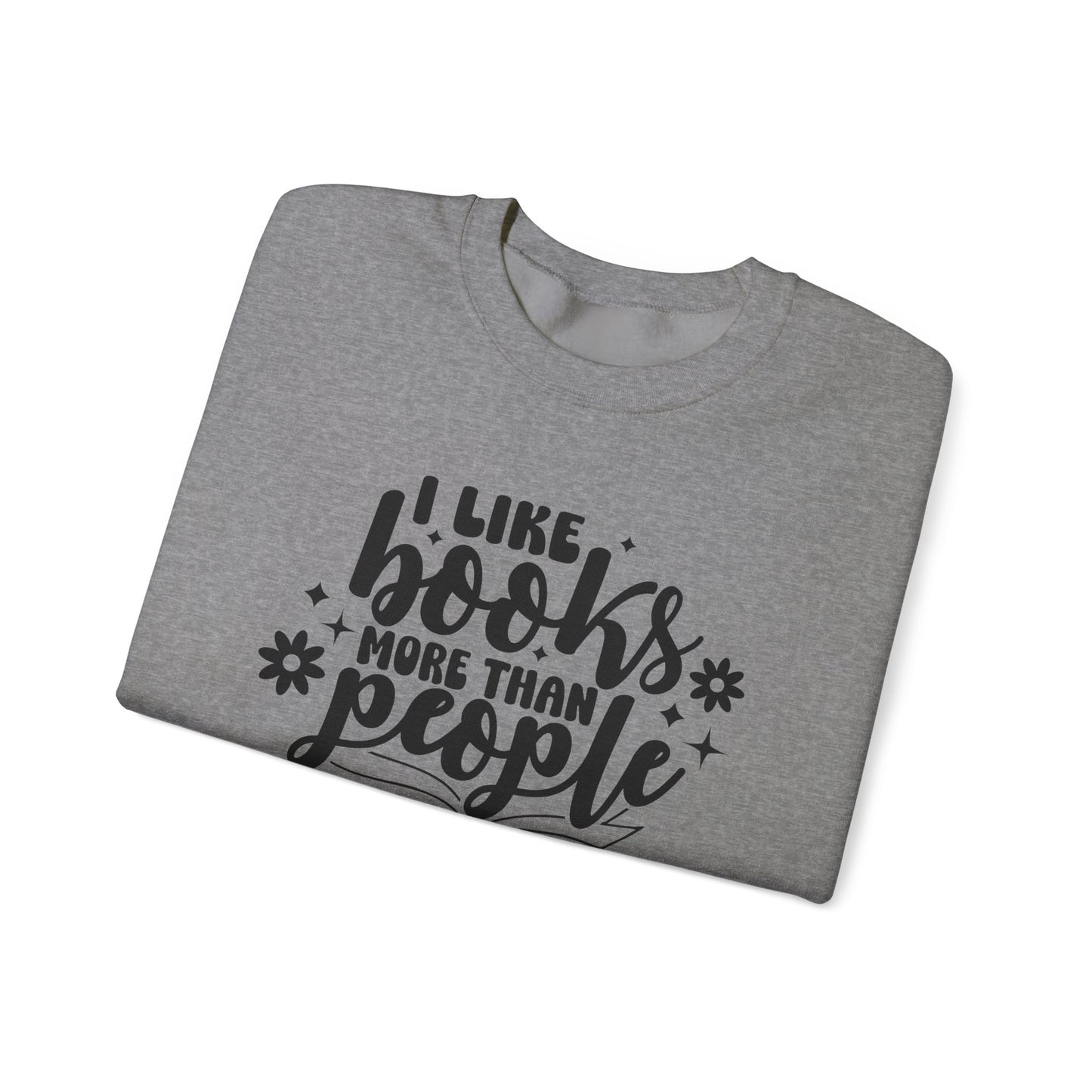 I Like Books More Than People Crewneck Sweatshirt S-5XL